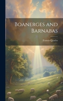 Boanerges and Barnabas 1020507454 Book Cover