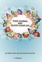 Food Journal and Blood Sugar Log: Food Diary and Glucose Monitoring for Diabetics, Blood Sugar and Meal Tracker Weekly in 53 Weeks 1723288667 Book Cover