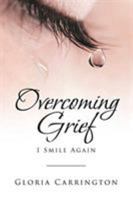 Overcoming Grief: I Smile Again 1644169479 Book Cover