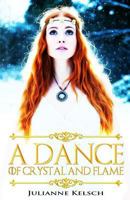 A Dance of Crystal and Flame 1544673248 Book Cover