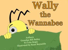 Wally the Wannabee 0977457206 Book Cover
