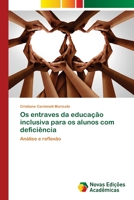 Os entraves da educação inclusiva para os alunos com deficiência 363969676X Book Cover