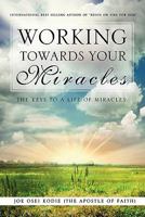 Working Towards Your Miracles 1609578406 Book Cover