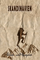 Skandinavien - Wander und Pilgertagebuch: Geschenk zum Ausfüllen von Wanderungen, Klettertouren und Hüttentouren. Zum Eintragen von Datum, Ort, ... oder nach der Wanderung (German Edition) 1697118321 Book Cover