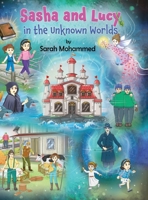 Sasha and Lucy in the Unknown Worlds 183538742X Book Cover
