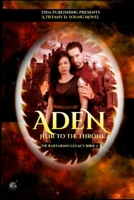 Aden: Heir To The Throne: The Bartarino Legacy Book 2 B0C6VZ6SZV Book Cover