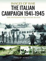 The Italian Campaign, 1943-1945: Rare Photographs from Wartime Archives 1399073117 Book Cover