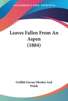 Leaves Fallen From An Aspen 1120634768 Book Cover