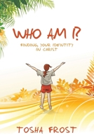 Who Am I?: Finding Your Identity in Christ B0FNNCZGF5 Book Cover