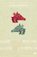 Red Dragon White Dragon 0993420826 Book Cover