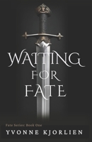 Waiting for Fate: Book One 1738644200 Book Cover