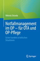 Notfallmanagement im OP - für OTA und OP-Pflege: Sicher handeln in kritischen Situationen (German Edition) 3662743795 Book Cover