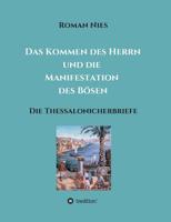 Das Kommen des Herrn und die  Manifestation des Bösen (German Edition) 3748255381 Book Cover