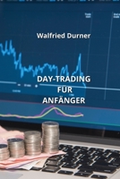 Day-Trading Für Anfänger (German Edition) B0CLCZR5W9 Book Cover