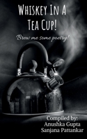 Whiskey In A Tea Cup 1648286488 Book Cover