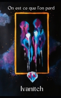 On est ce que l'on perd (French Edition) B0C91WZ5ZC Book Cover