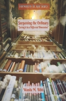 Surpassing the Ordinary: Seeing it in a Different Dimension 1676000526 Book Cover