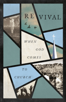 Revival: When God Comes to Church 1430096292 Book Cover