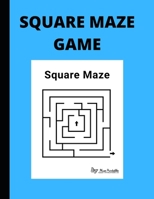 Square maze game: 100 pages B09T855ZTJ Book Cover