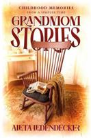 Grandmom Stories: Childhood Memories From a Simpler Time B0H6BJVDC5 Book Cover