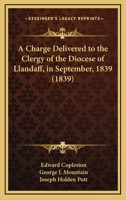 A Charge Delivered to the Clergy of the Diocese of Llandaff, in September, 1839 116460581X Book Cover