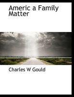 America; a Family Matter 1110402392 Book Cover