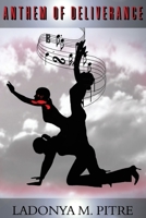 Anthem of Deliverance 0615220126 Book Cover