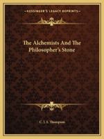 The Alchemists And The Philosopher's Stone 1425457371 Book Cover