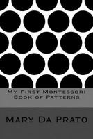 My First Montessori Book of Patterns 1492974803 Book Cover