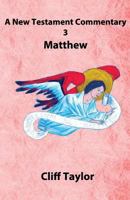 New Testament Commentary - 3 - Matthew 1502878496 Book Cover