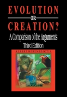 Evolution or Creation?: A Comparison of the Arguments 149316886X Book Cover