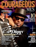 Courageous Men Magazine: Rob Diggy Morrison: Grammy Award-Winning Composer B0FP9GBQQY Book Cover