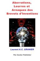 Aberrations, Leurres et Arnaques des Brevets d'Invention (Juridique) (French Edition) 1980574294 Book Cover