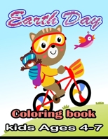 Earth Day Coloring Book Kids Ages 4-7: day Coloring Book for Children, Ages 4-8, Ages 2-4, Ages 8-12,Ages5-7,Preschool B092X539RS Book Cover