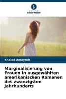 Marginalisierung von Frauen in ausgewählten amerikanischen Romanen des zwanzigsten Jahrhunderts (German Edition) 6207709349 Book Cover