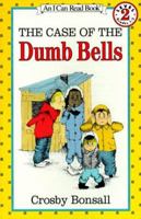 The Case of the Dumb Bells (I Can Read Book 2) 0064440303 Book Cover