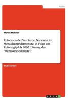 Reformen der Vereinten Nationen im Menschenrechtsschutz in Folge des Reformgipfels 2005. Lösung des "Demokratiedefizits"? 3656435030 Book Cover