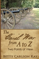 The Civil War from A to Z: Two Point of View B0CVMRHMZF Book Cover