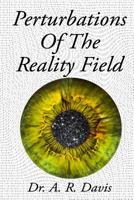 Perturbations of the Reality Field 1546966846 Book Cover