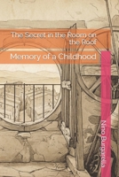The Secret in the Room on the Roof: Memory of a Childhood B0H8B9BJ4Y Book Cover