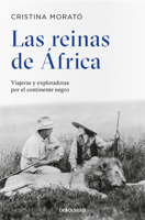 Las reinas de África: Viajeras y exploradoras por el continente negro 8497931602 Book Cover
