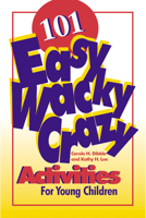 101 Easy, Wacky, Crazy Activities 0876592078 Book Cover