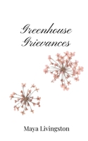 Greenhouse Grievances 1805666150 Book Cover