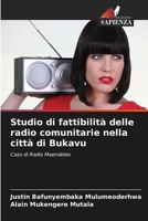 Studio di fattibilità delle radio comunitarie nella città di Bukavu: Caso di Radio Maendeleo 6204138200 Book Cover