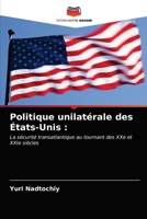 Politique unilatérale des États-Unis :: La sécurité transatlantique au tournant des XXe et XXIe siècles 6203381381 Book Cover
