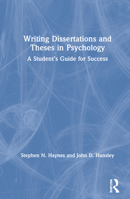 Writing Dissertations and Theses in Psychology: A Student's Guide for Success 0367855941 Book Cover