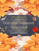 Oosterse harmonie en natuur Kleurboek 35 ontspannende mandala's voor liefhebbers van de Aziatische cultuur: Ongelooflijke collectie mandala's om het e B0CVSKMCMC Book Cover