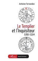 Le Templier et l’Inquisiteur: 1291-1314 (Romans Historiques) (French Edition) 233648319X Book Cover