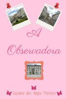 A Observadora 1730876706 Book Cover