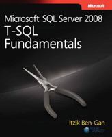 Microsoft SQL Server 2008: T-SQL Fundamentals 0735626014 Book Cover